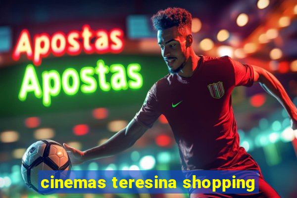 cinemas teresina shopping